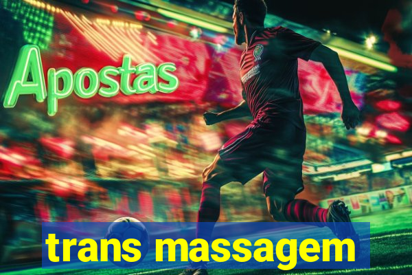 trans massagem